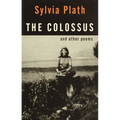 The Colossus: And Other Poems