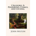 L'Allegro, Il Penseroso, Comus, and Lycidas,