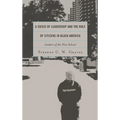 A Crisis of Leadership and the Role of Citizens in Black America: Leaders of the New School