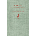 Foraging for the Rest of Us: A Pre-field Guide
