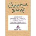 Cruise Through History: Itinerary 13 - Ports of Africa, India and Southeast Asia