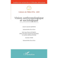 Vision anthropologique et sociologique