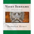 Vesey Surname: Ireland: 1600s to 1900s