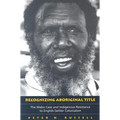 Recognizing Aboriginal Title: The Mabo Case and Indigenous Resistance to English-Settler Colonialism