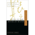 River of Fire, River of Water: An Introduction to the Pure Land Tradition of Shin Buddhism