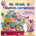 Un mundo de nuevos comienzos: Libro infantil en rima sobre la mudanza