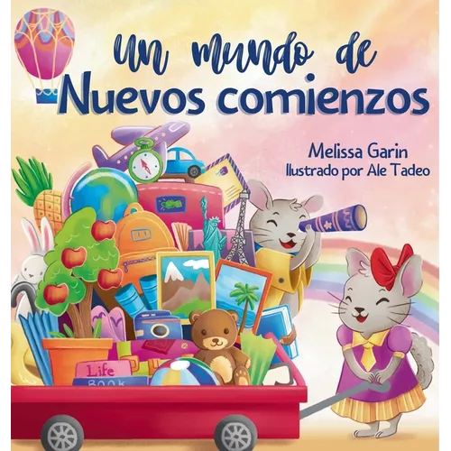 Un mundo de nuevos comienzos: Libro infantil en rima sobre la mudanza