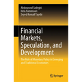 Financial Markets, Speculation, and Development: The Role of Monetary Policy in Emerging and Traditional Economies