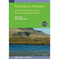 Networks on Networks (Second Edition): Role of connectivity in physics of geobiology and geochemistry