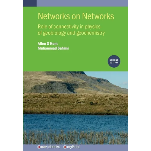 Networks on Networks (Second Edition): Role of connectivity in physics of geobiology and geochemistry