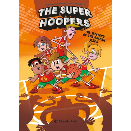 The the Mystery of the Golden Kids: The Super Hoopers 2 Volume 2
