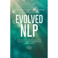 Evolved NLP: The Impact-Driven Coach's Guide to Amplified Revenue and Results