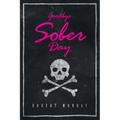Goodbye Sober Day