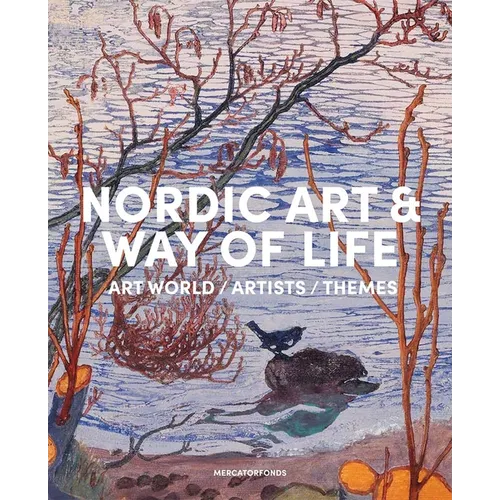 Nordic Art and Way of Life: Art World, Artists and Themes