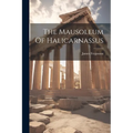 The Mausoleum Of Halicarnassus