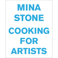 Mina Stone: Cooking for Artists