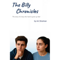 The Billy Chronicles: The story of a boy who had to grow up fast