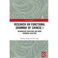 Research on Functional Grammar of Chinese I: Information Structure and Word Ordering Selection