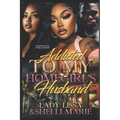 Addicted to My Homegirl's Husband