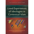 Lived Experiences of Ideologies in Contextual Islam: An Examination of Ayyaana Possession Cult in Marsabit County, Kenya