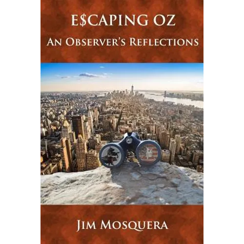 Escaping Oz: An Observer's Reflections