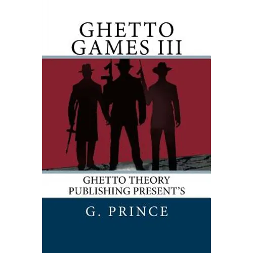 Ghetto Games III: The ghetto games continue in the deadliest games ever played; a bloody game of revenge!