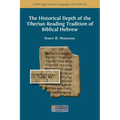The Historical Depth of the Tiberian Reading Tradition of Biblical Hebrew