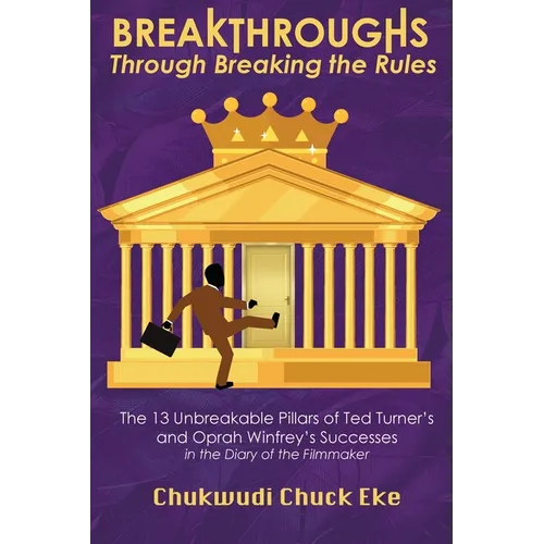 Breakthroughs: Through Breaking the Rules