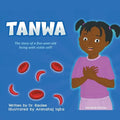 Tanwa: The Story of a Five-Year-old Living with Sickle Cell!