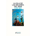 La Isla de Las Mujeres del Mar / The Island of Sea Women