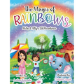 The Magic of Rainbows (Mila & Ally's STEMventure Collection(R)): A fun, sparkly, educational story for kids