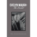 Evelyn Waugh- the Novelist