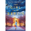 The Girl from Berlin: An utterly heart-wrenching and gripping World War Two historical novel