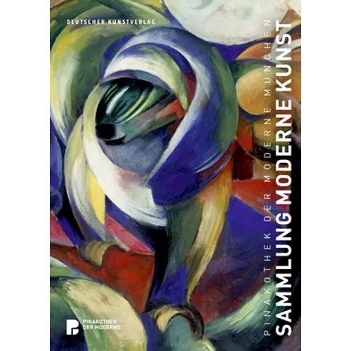 Pinakothek Der Moderne München: Sammlung Moderne Kunst