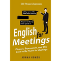 English for Meetings: Phrases, Expressions, and One Case to Be Fluent in Meetings