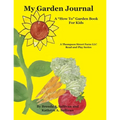 My Garden Journal: A "How To" Garden Book For Kids