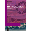 Mytholudics: Games and Myth