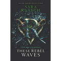 These Rebel Waves