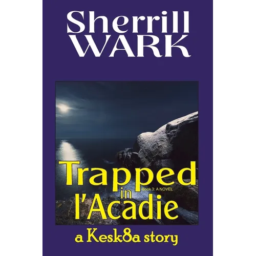 Trapped in l'Acadie: a Kesk8a story