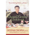 The Chopra Center Cookbook: Nourishing Body and Soul