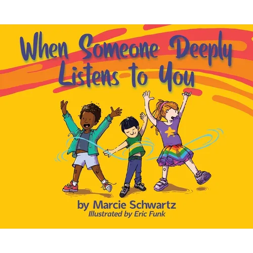 When Someone Deeply Listens to You