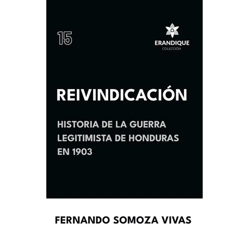 Reivindicación (Historia de la Guerra Legitimista de Honduras de 1903)