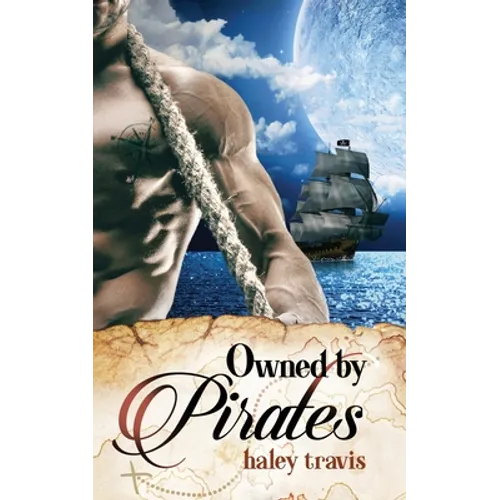 Owned by Pirates: Sweet Romance on the Sea (Shy Girl / Alpha Male Adventure)