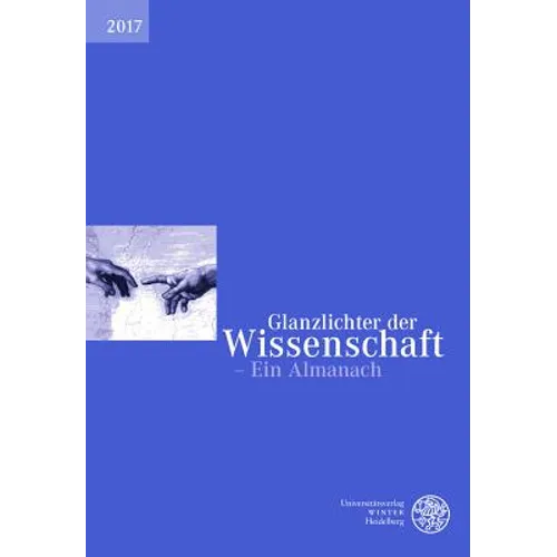 Glanzlichter Der Wissenschaft 2017: Ein Almanach