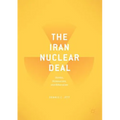 The Iran Nuclear Deal: Bombs, Bureaucrats, and Billionaires
