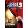 Scene Change 3: The Ones Who Get It