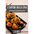 I Sapori della Cina: Un Viaggio Culinario Autentico