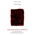 The Dialogical Spirit II: Contextual God, Pluralistic Selves, and Dialectical Imagination After Pentecost