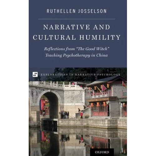 Narrative and Cultural Humility: Reflections from "The Good Witch" Teaching Psychotherapy in China