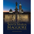 The Basilica of Santa Maria Maggiore